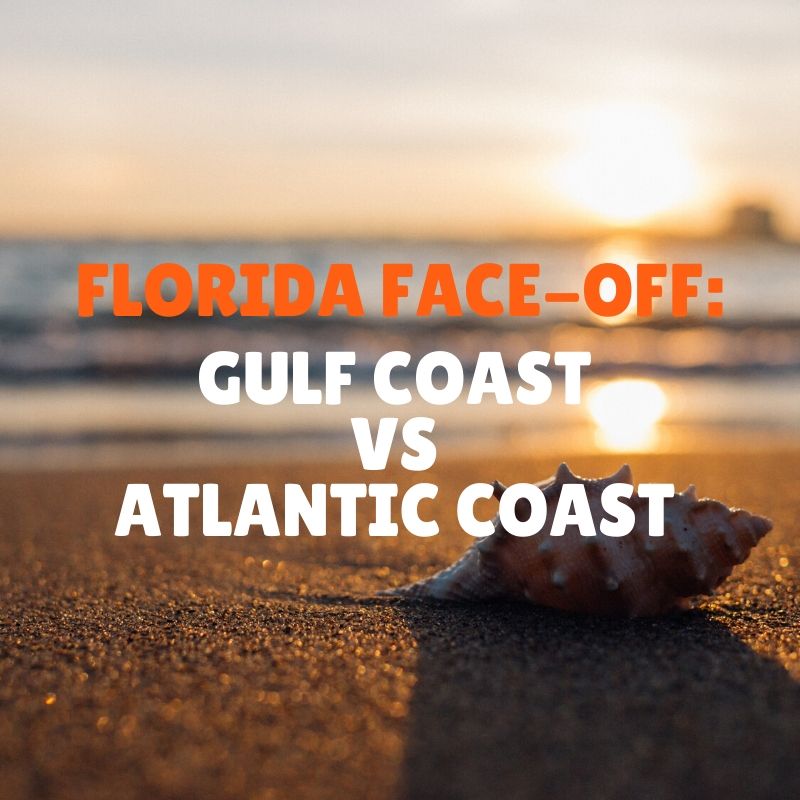 Florida Face-Off: Gulf Coast Vs. Atlantic Coast Beaches - Sunshine ...